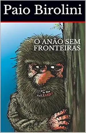 Capa do livro O ANÃO SEM FRONTEIRAS - Paio Birolini