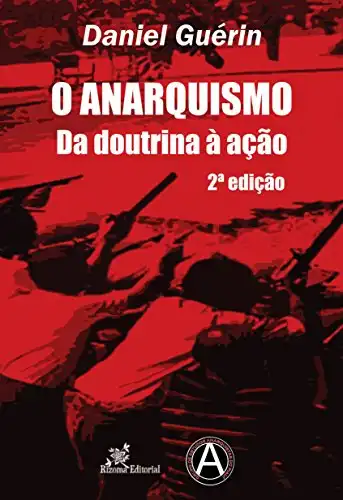 Baixar O Anarquismo: Da doutrina à ação – 2ª edição pdf, epub, mobi, eBook