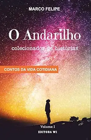 Capa do livro O andarilho colecionador de histórias - Marco Felipe