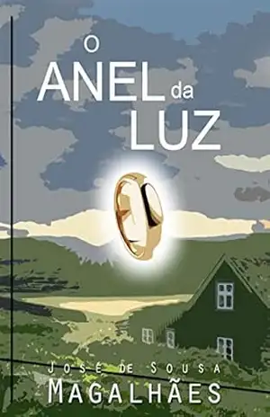 O anel da luz – José de Sousa Magalhães