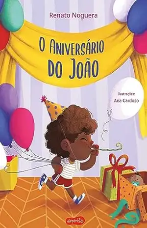 O aniversário do João – Renato Noguera