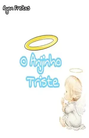 O Anjinho Triste – Ryan Freitas