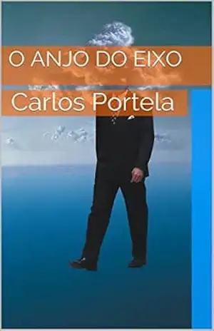 O Anjo do Eixo: Carlos Portela – Carlos Portela