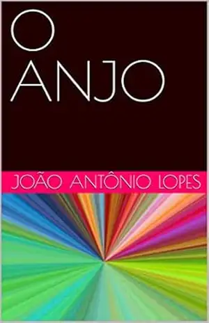 O ANJO – JOÃO ANTÔNIO LOPES