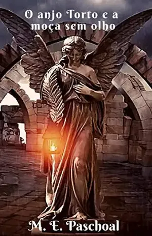 Capa do livro O ANJO TORTO E A MOÇA SEM OLHO (TRAMAS DO SUBMUNDO Livro 1) - MARIA EDUARDA PASCHOAL