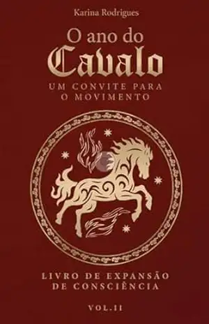 Capa do livro O ano do cavalo: Um convite para o movimento - Karina  Rodrigues