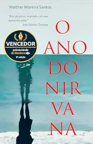 O ANO DO NIRVANA – WALTHER MOREIRA  Santos