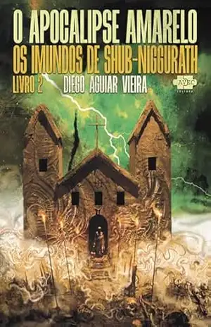 Capa do livro O Apocalipse Amarelo 2: os imundos de Shub–Niggurath - Diego Aguiar Vieira
