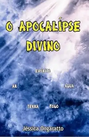 Capa do livro O Apocalipse Divino - Jéssica Ongaratto