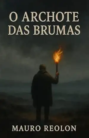 O Archote das Brumas – MAURO REOLON
