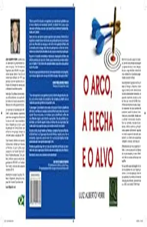 O Arco, a Flecha e o Alvo – Luiz  Alberto Verri