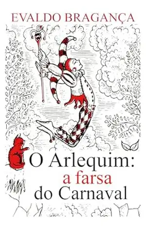 Capa do livro O Arlequim: A farsa do Carnaval - Evaldo Bragança