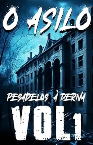 O Asilo (Pesadelos à Deriva) - Pesadelos à Deriva O Asilo (Pesadelos à Deriva) - Pesadelos à Deriva