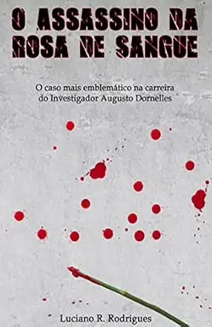 Capa do livro O Assassino da Rosa de Sangue - Luciano R. Rodrigues