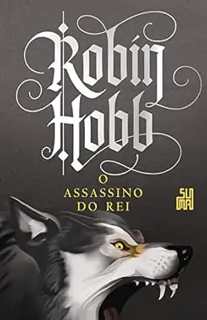 O assassino do rei (A Saga do Assassino Livro 2) – Robin Hobb