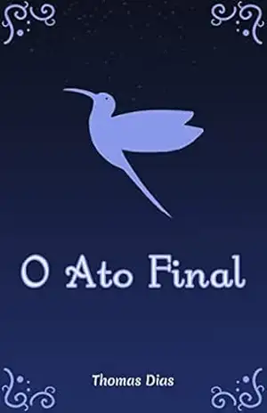 O Ato Final – Thomas  Dias