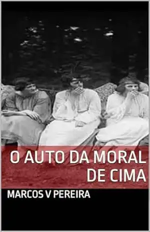 O auto da moral de cima (Céu e Inferno) – Marcos  Pereira