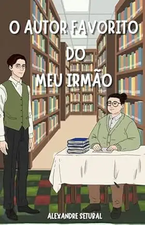O autor favorito do meu irmão – Alexandre Setubal