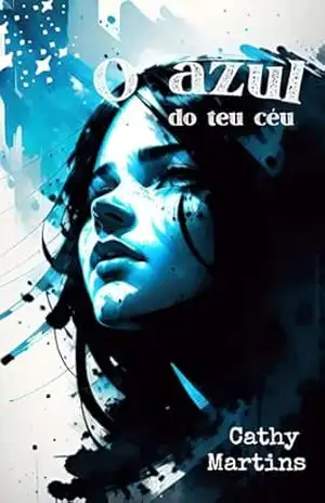 O AZUL DO TEU CÉU – Cathy Martins