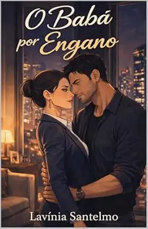 Capa do livro O Babá por Engano: Um romance contemporâneo com CEO viúva, ex–presidiário, found family e proximidade forçada - Lavínia  Santelmo