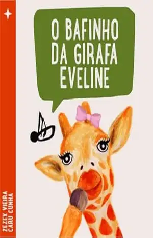 O Bafinho da Girafa Eveline – Zezex Vieira