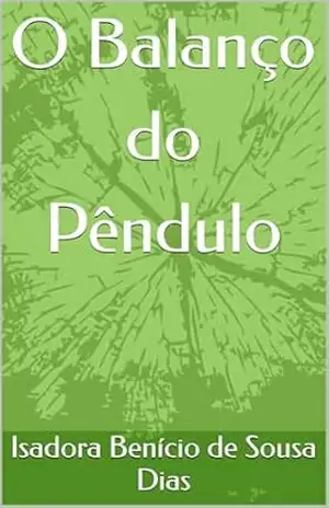 O Balanço do Pêndulo – Isadora Benício de Sousa Dias