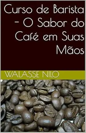 O Basico do Barista – How to make a Coffee - walasse cid O Basico do Barista – How to make a Coffee - walasse cid