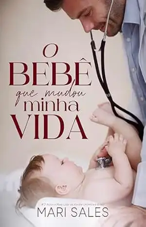 O Bebê que Mudou Minha Vida – Mari Sales