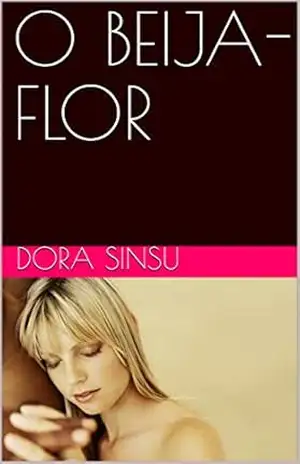 O BEIJA–FLOR – DORA SINSU O BEIJA–FLOR – DORA SINSU