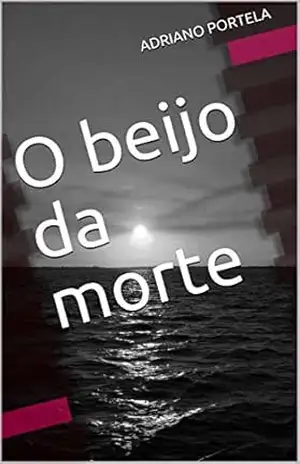 O beijo da morte – ADRIANO PORTELA