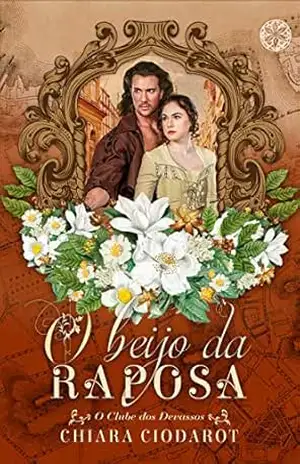 O Beijo da Raposa (O Clube dos Devassos Livro 4) – Chiara Ciodarot