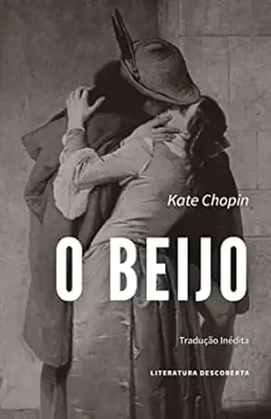 O Beijo – Kate Chopin
