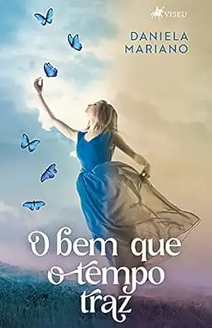 O bem que o tempo traz – Daniela Mariano