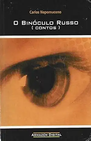 O Binóculo Russo – Carlos Nepomuceno (Nepô)