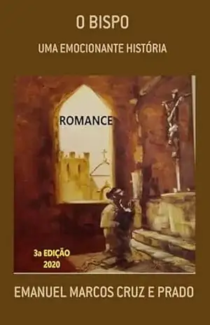 O Bispo – Emanuel Marcos Cruz E Prado