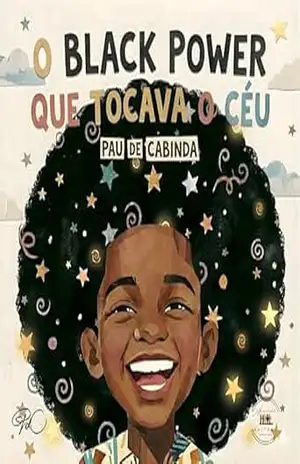 O BLACK POWER QUE TOCAVA O CÉU – Pau  Cabinda