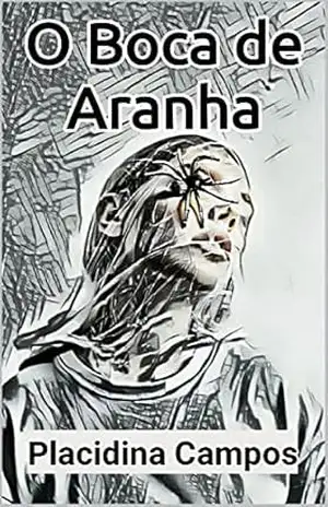O Boca de Aranha – Placidina Campos