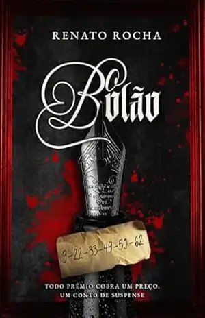 O Bolão: Um Conto de Suspense – Renato  Rocha