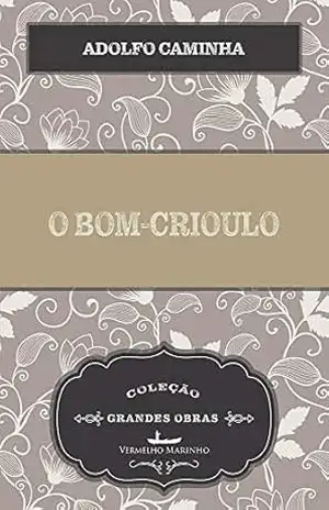 O Bom–Crioulo – Adolfo Caminha