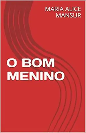 O BOM MENINO – MARIA ALICE MANSUR