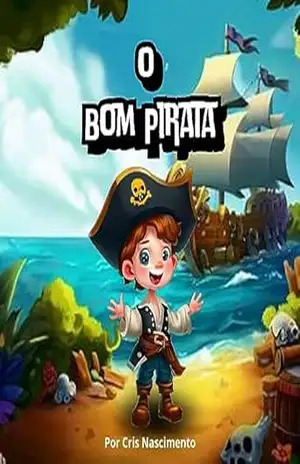 O bom pirata – Cris nascimento O bom pirata – Cris nascimento