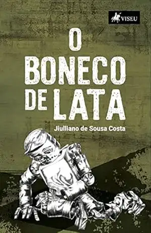 O Boneco de lata – Jiulliano de Sousa Costa O Boneco de lata – Jiulliano de Sousa Costa
