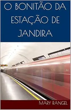 O BONITÃO DA ESTAÇÃO DE JANDIRA: Quem diria acabou em Japaratinga! – MARY RANGEL