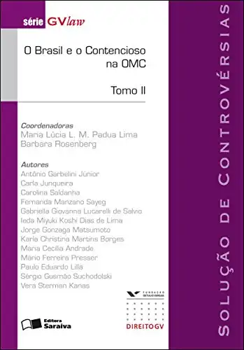 Baixar O BRASIL E O CONTECIOSO NA OMC TOMO II – SÉRIE GVLAW pdf, epub, mobi, eBook