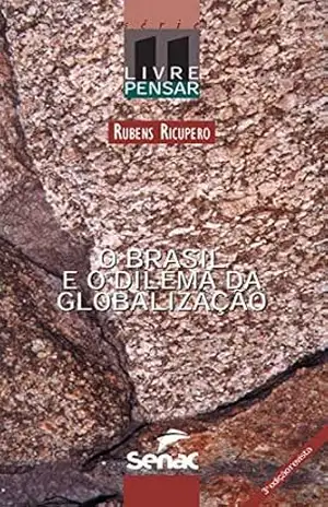 Capa do livro O Brasil e o dilema da globalização (Livre Pensar Livro 11) - Rubens Ricupero