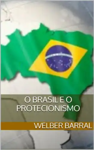 Baixar O Brasil e o Protecionismo pdf, epub, mobi, eBook