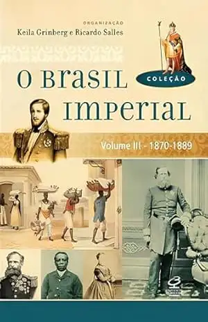O Brasil Imperial (Vol. 3) – Keila Grinberg