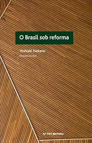 O Brasil sob reforma – Nakano Yoshiaki O Brasil sob reforma – Nakano Yoshiaki