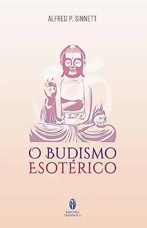 Capa do livro O Budismo Esotérico - A. P. Sinnett