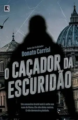 O caçador da escuridão – Donato Carrisi